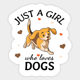 Just a Girl Who Loves dogs Gift Sticker